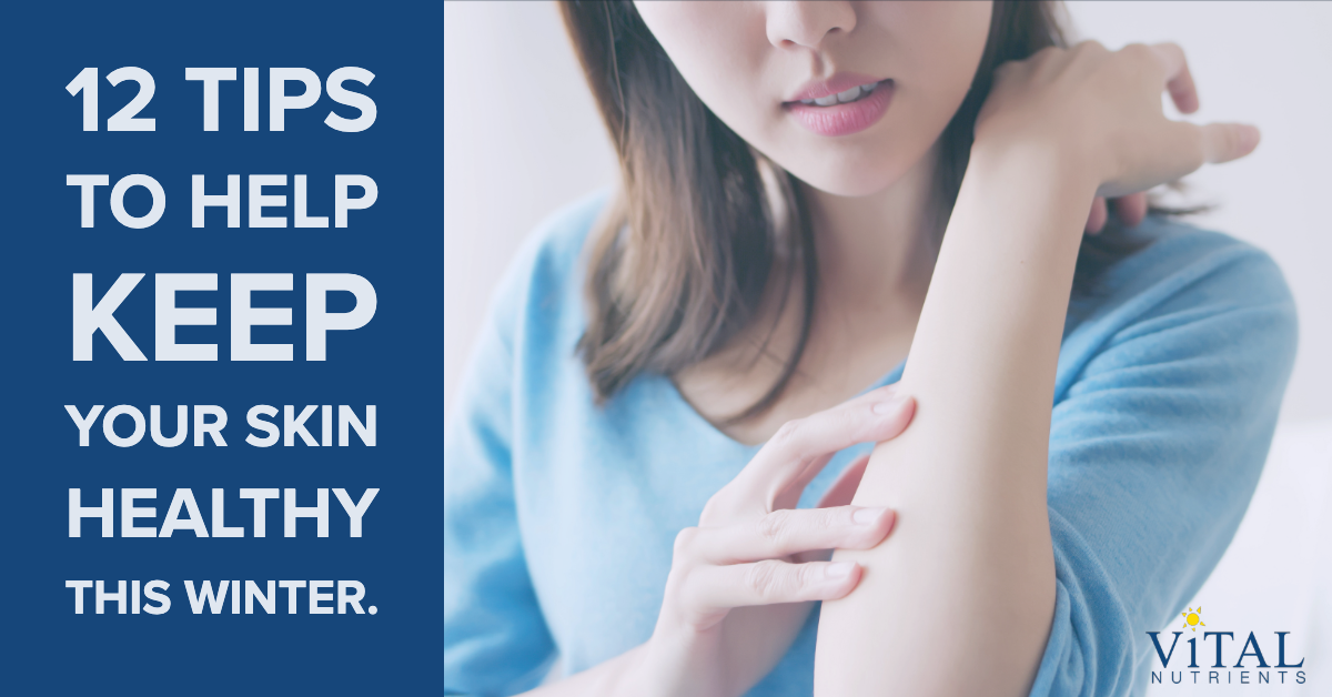 Top 12 Tips to Healthy Skin in the Winter